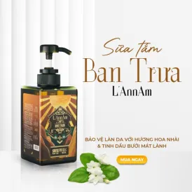 SỮA TẮM BAN TRƯA L’AnnAm – Bảo vệ làn da với hương Hoa Nhài & tinh dầu Bưởi mát lành